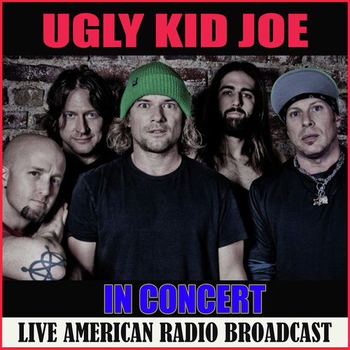 Ugly Kid Joe in Concert (Live)