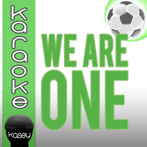 We Are One + Karaoke