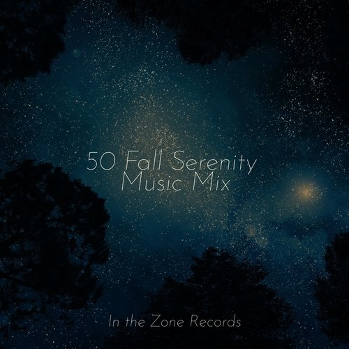 50 Fall Serenity Music Mix