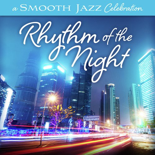 Better Late Than Ever (A Smooth Jazz Celebration: Rhythm Of The Night Version) cover art