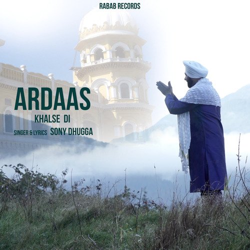 Ardaas Khalse Di