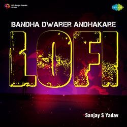 Bandha Dwarer Andhakare - Lofi