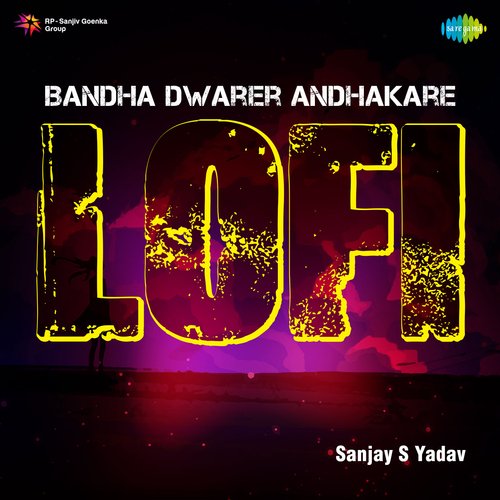 Bandha Dwarer Andhakare - Lofi