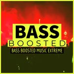 Bass Boosted Music Extreme
