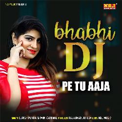 Bhabhi DJ Pe Tu Aaja-HVw4Vj15aAs