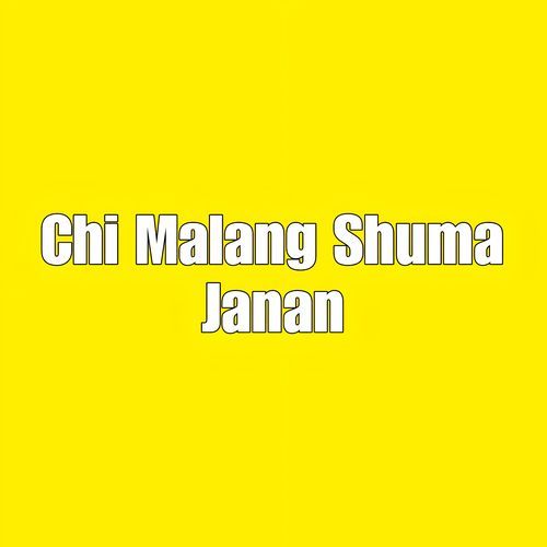 Chi Malang Shuma Janana