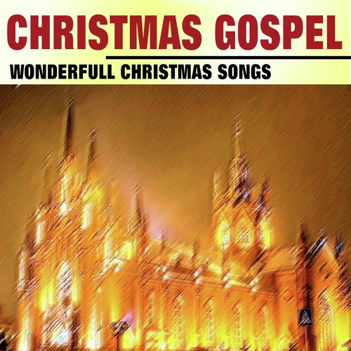 Christmas Gospel (Wonderful Christmas Songs)