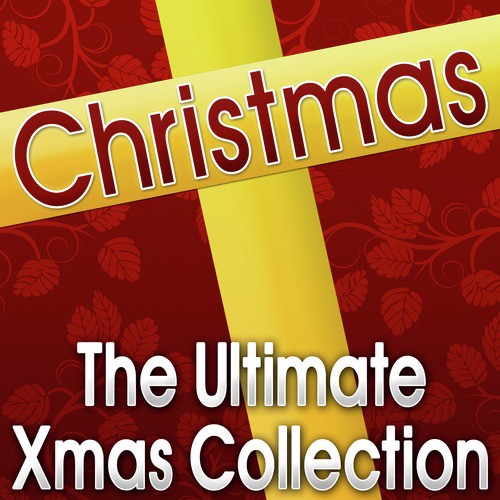 Christmas (The Ultimate Xmas Collection)