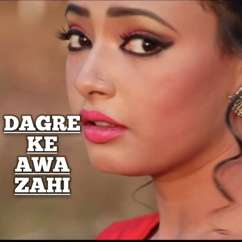 DAGRE KE AWA ZAHI