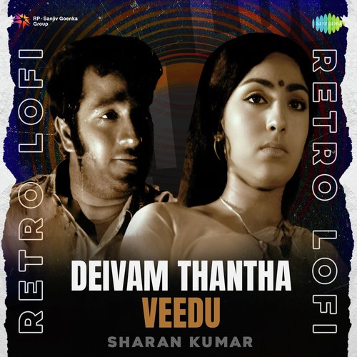 Deivam Thantha Veedu - Retro Lofi