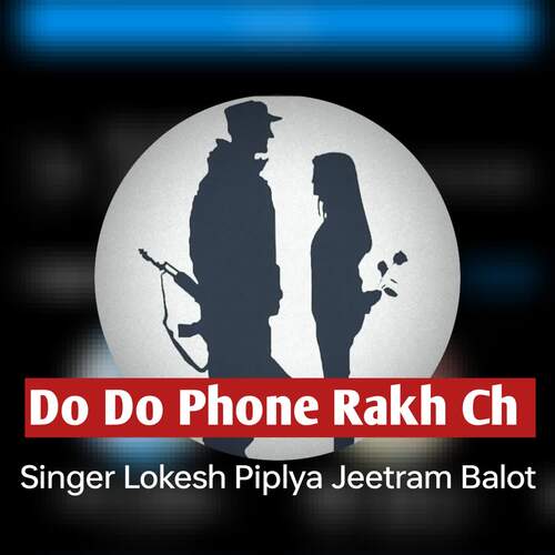 Do Do Phone Rakh Ch