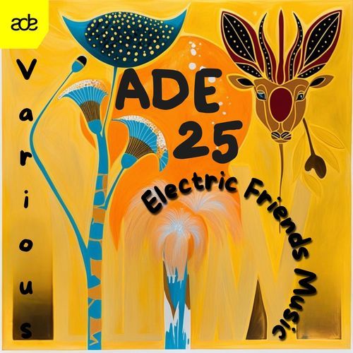 ELECTRIC FRIENDS MUSIC ADE 2025