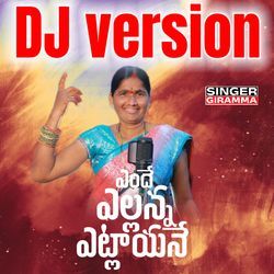 ENDHE YELLANNA (Dj Version)