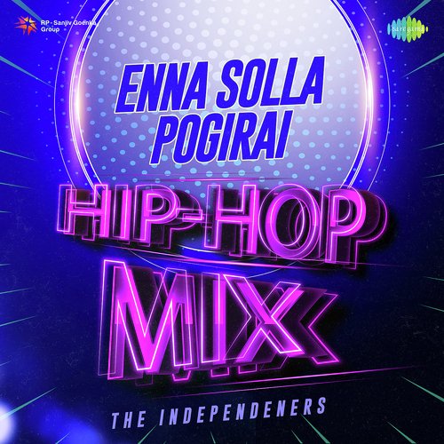 Enna Solla Pogirai - Hip-Hop Mix