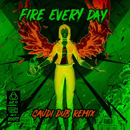 Fire Every Day (Gaudi Dub Remix)_poster_image