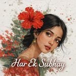 Har Ek Subhay