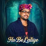 Ho be Laliye