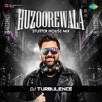 Huzoorewala - Stutter House Mix