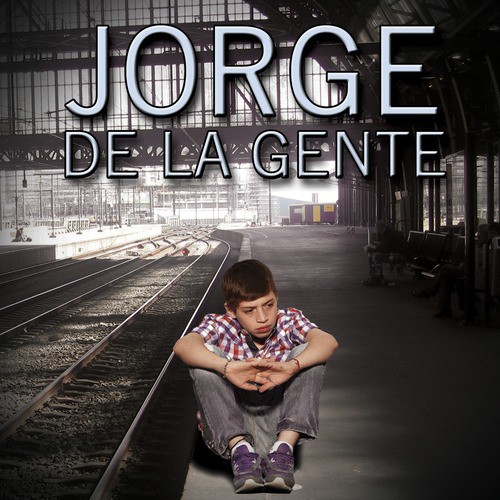 La Mentira De Un Padre - Song Download from Jorge de la Gente @ JioSaavn