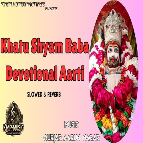 Khatu Shyam Baba Devotional Aarti Slowed & Reverb