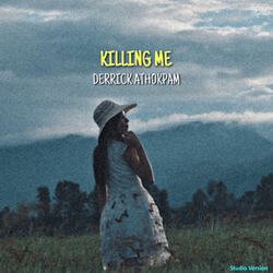 Killing Me (Studio Version)-OA0nZgdyWGI