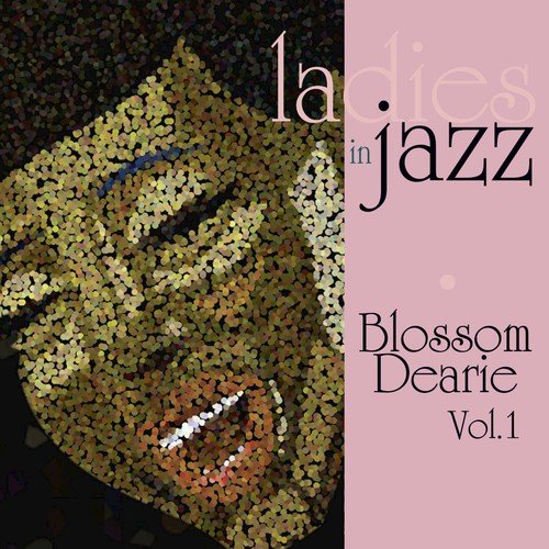 Ladies In Jazz - Blossom Dearie Vol 1