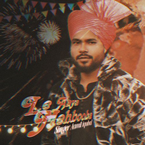 Le Aaya Mehbooba