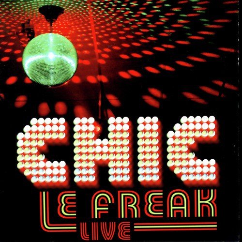 Le Freak Live