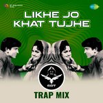 Likhe Jo Khat Tujhe - SRT Trap Mix