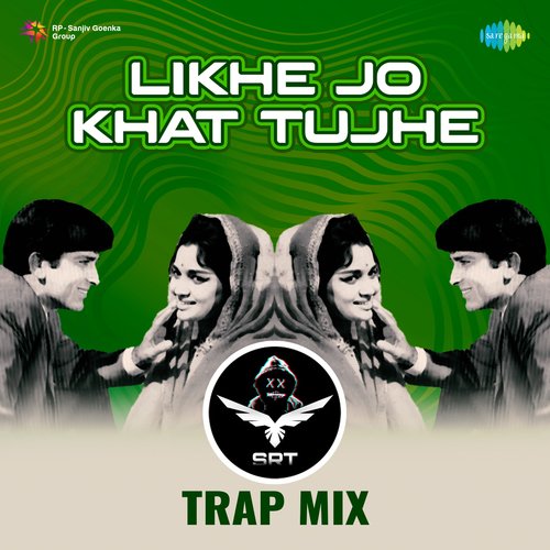 Likhe Jo Khat Tujhe - SRT Trap Mix