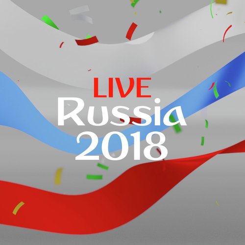 Live Russia 2018 - The Official Workout Song, Mix it Up for Running, Jogging, Fitness & Cardio