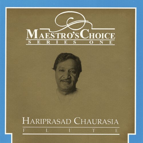 Maestro's Choice Series One - Hari Prasad Chaurasia