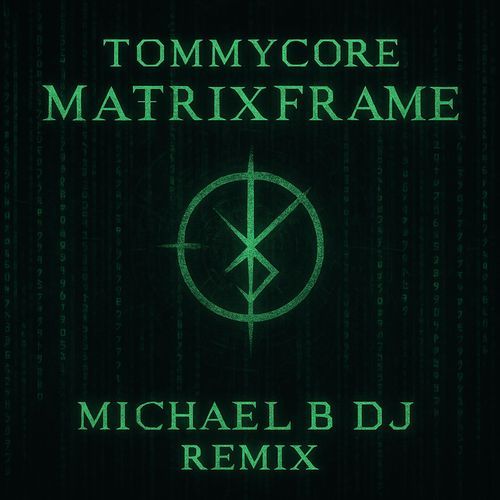 Matrixframe (Michael B DJ Remix)