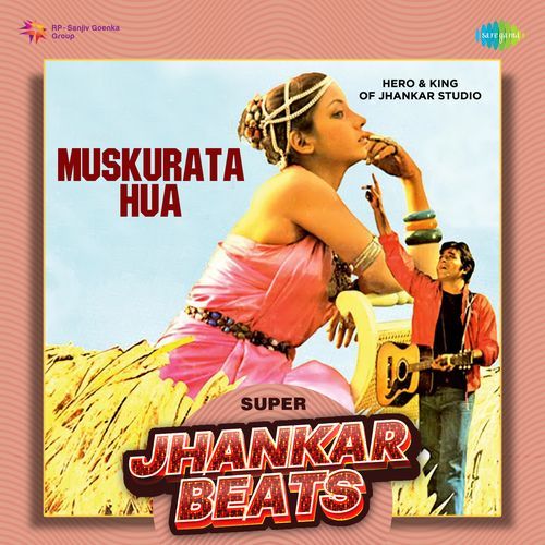 Muskurata Hua - Super Jhankar Beats