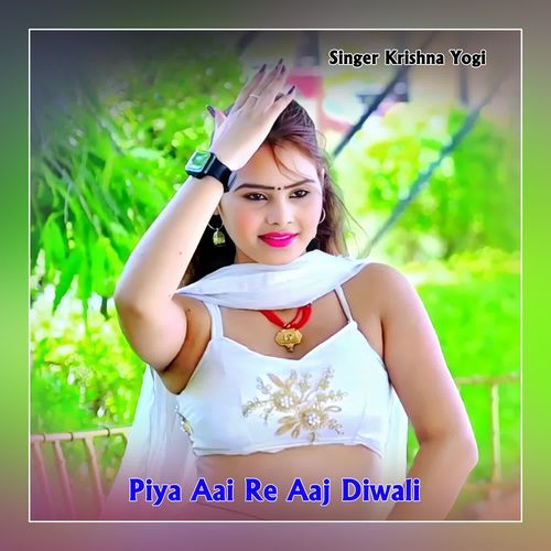 Piya Aai Re Aaj Diwali