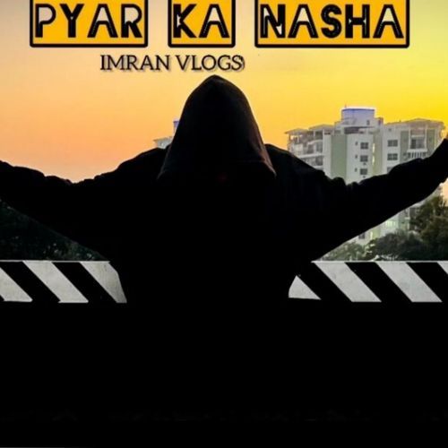 Pyar ka Nasha