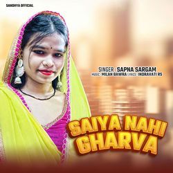 Saiya Nahi Gharva