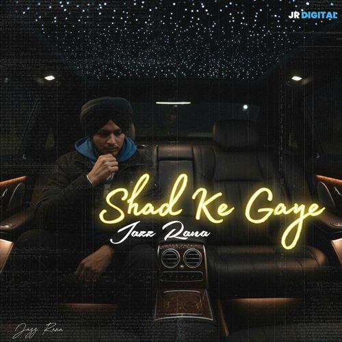 Shad ke Gaye