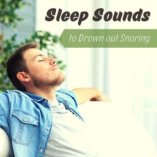 Sleep Sounds to Drown out Snoring_poster_image