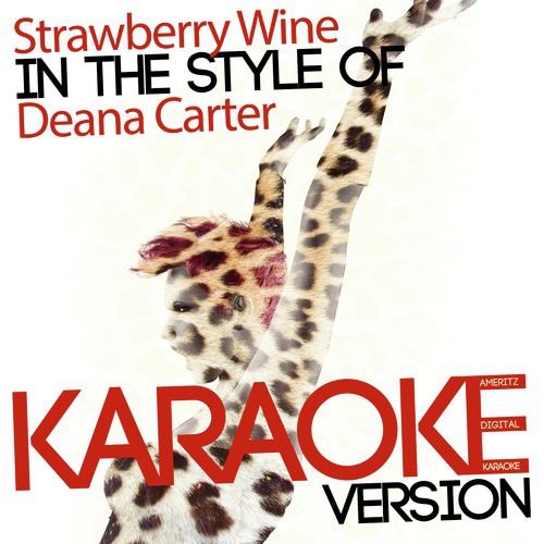 Strawberry Wine (In the Style of Deana Carter) [Karaoke Version] - Single