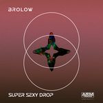 Super Sexy Drop