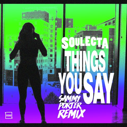 Things You Say (Sammy Porter Remix)