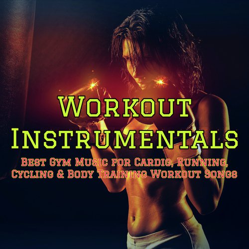 Workout Instrumentals – Best Gym Music for Cardio, Running, Cycling & Body Training Workout Songs_poster_image