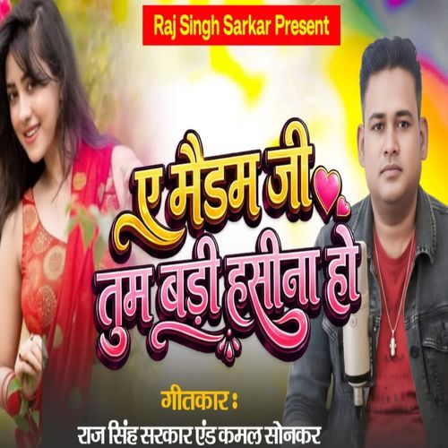 Ye Maidam Ji tum badi Haseena ho