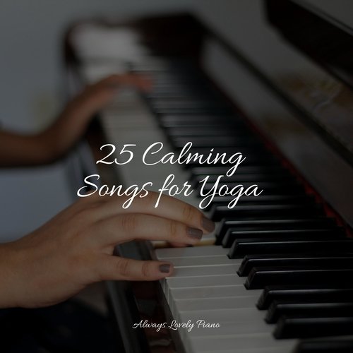 25 Calming Songs for Yoga_poster_image