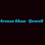 Arman  khan Qawali
