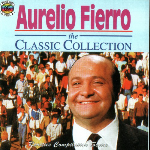 Aurelio Fierro - The Classic Collection