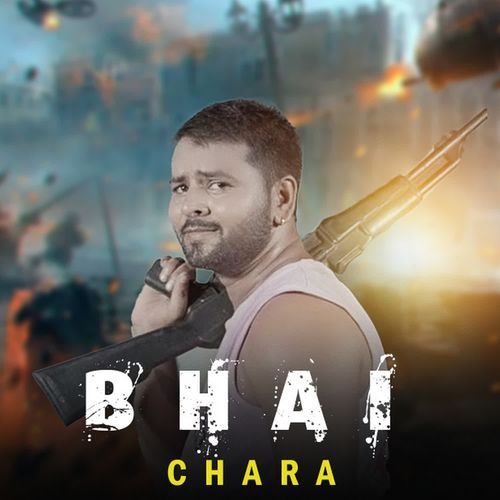 BHAI CHARA