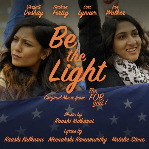 Be the Light (feat. Shefali Deshay, Nathan Fertig, Lori Lynner & Ian Walker)_poster_image