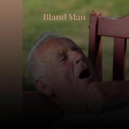 Bland Man